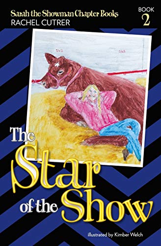 The Star Of The Show (Sarah The Showman Chapter Books)