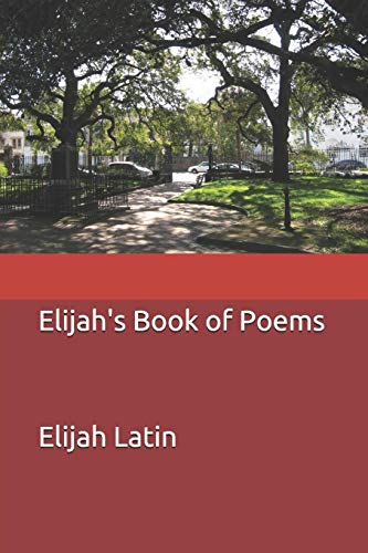 Elijah's Book Of Poems