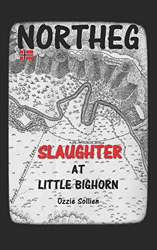 Slaughter At Little Bighorn