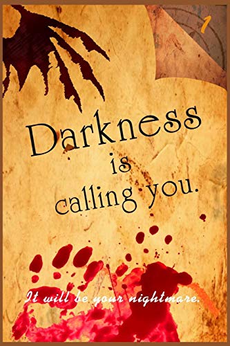 Darkness Is Calling You.: It Will Be Your Nightmare.