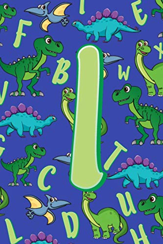 I: Dinosaur Alphabet Practice Writing Book For Kids - 9781099273841