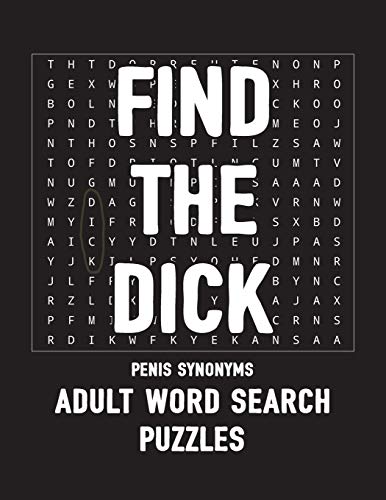 Find The Dick Penis Synonyms Adult Word Search Puzzles: Nsfw 20 Sweary Cuss Word Searches - Large Print