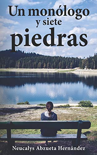 Un Mon??logo Y Siete Piedras (Spanish Edition)
