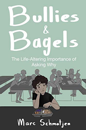 Bullies And Bagels: The Life-Altering Importance Of Asking Why