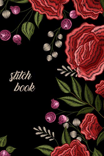 Stitch Book: Stitch Book And Cross Stitch Book For Your Own Creations - 9781099365225