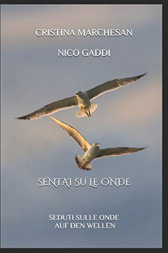 Sentai Su Le Onde: Seduti Sulle Onde - Auf Den Wellen (Italian Edition)