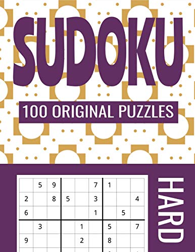 Sudoku 100 Original Puzzles Hard: Accept The Challenge With 100 Sudoku Puzzles For The Advanced Puzzler And Sudoku Fan (Sudoku Hard) - 9781099386664
