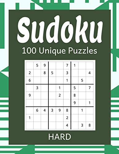 Sudoku 100 Unique Puzzles Hard: Accept The Challenge With 100 Sudoku Puzzles For The Advanced Or Expert Puzzler And Sudoku Fan (Sudoku Hard)