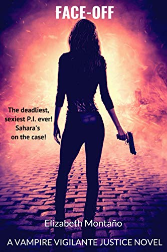 Face-Off: Sahara's On The Case Delivering Ultimate Justice! (Vampire Vigilante Justice)