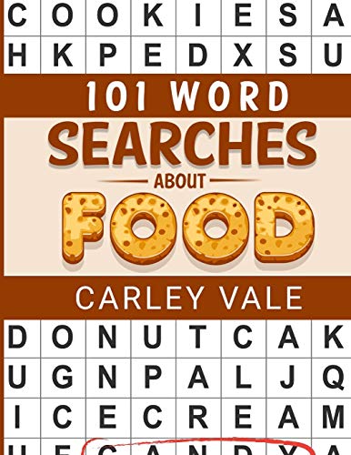 101 Word Searches About Food: Hours Of Fun With These Themed Puzzles! (Themed Searches)