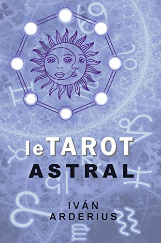 Le Tarot Astral (French Edition)