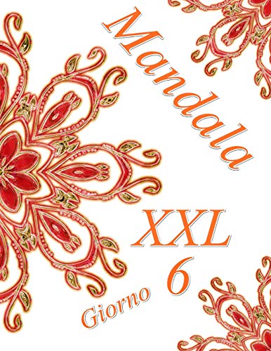 Mandala Giorno Xxl 6: Antistress Libro Da Colorare Per Adulti (Italian Edition)