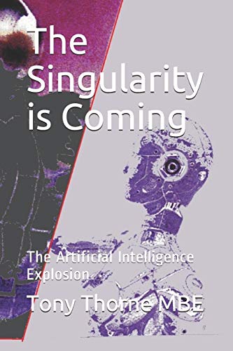 The Singularity Is Coming: The Artificial Intelligence Explosion