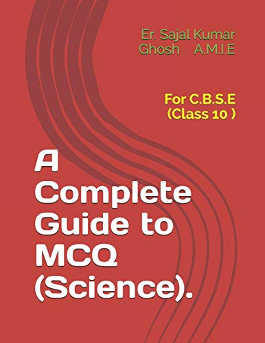 A Complete Guide To Mcq (Science).: For C.B.S.E (Class 10 ) (Class 10 Mcq Series)