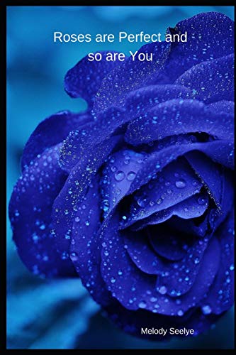 Roses Are Perfect And So Are You
