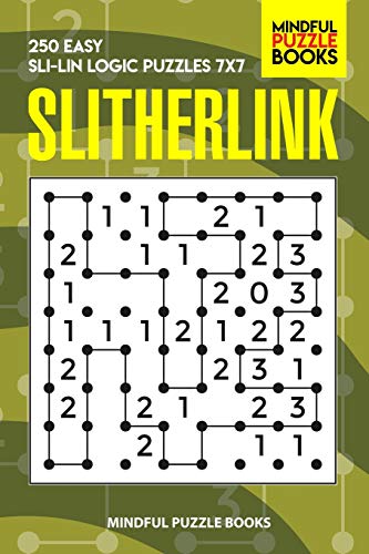 Slitherlink: 250 Easy Sli-Lin Logic Puzzles 7X7 (Number Line Collection)