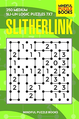 Slitherlink: 250 Medium ?Hallenging Logic Puzzles 7X7 (Number Line Collection)