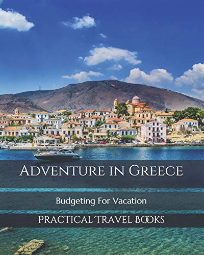 Adventure In Greece: Budgeting For Vacation