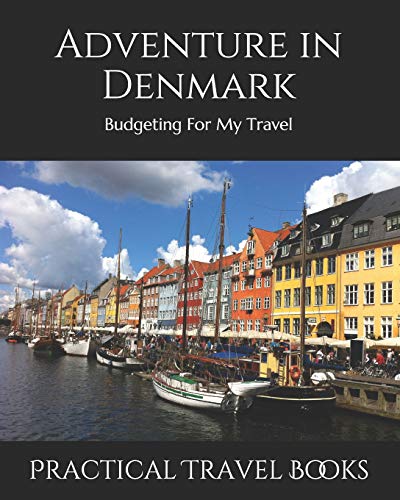 Adventure In Denmark: Budgeting For My Travel