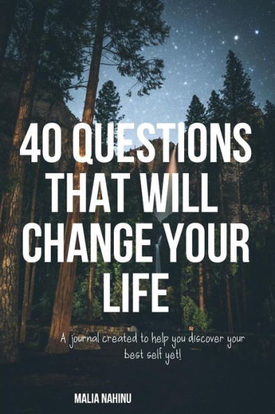 40 Questions That Will Change Your Life - 9781099513589
