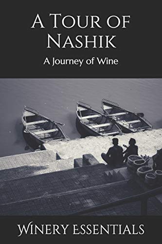 A Tour Of Nashik: A Journey Of Wine