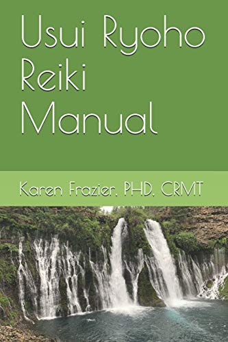 Usui Ryoho Reiki Manual: First, Second, And Master-Teacher Degrees
