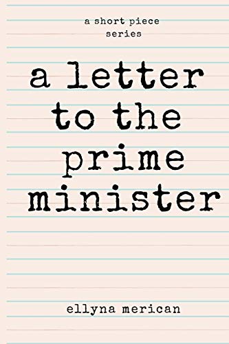 A Letter To The Prime Minister (A Short Piece)