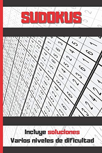 Sudokus: Varios Niveles De Dificultad. Incluye Soluciones. Regalo Original. Juegos De Ingenio. Ejercita Tu Mente. Ni?os Y Adultos (Spanish Edition)