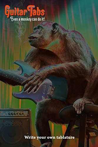 Guitar Tabs Even A Monkey Can Do It! - Write Your Own Tablature
