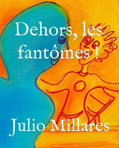 Dehors, Les Fant??mes ! (S??rie De Joy) (French Edition)