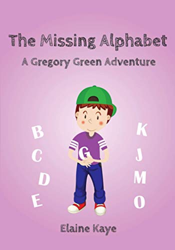The Missing Alphabet (A Gregory Green Adventure)