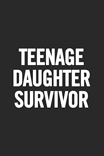 Teenage Daughter Survivor: Awesome And Original Gag Gift For Men, Dad. Perfect For Father?S Day, Birthday, Retirement?