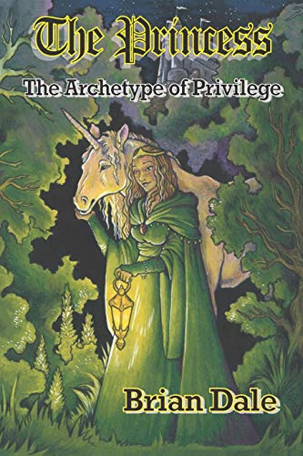 The Princess: The Archetype Of Privilege (Archetypes – The Royal Family)