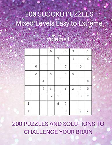 200 Sudoku Puzzles Mixed Levels Easy To Extreme: 200 Puzzles And Solutions To Challenge Your Brain. Easy. Normal, Hard, Very Hard And Extreme