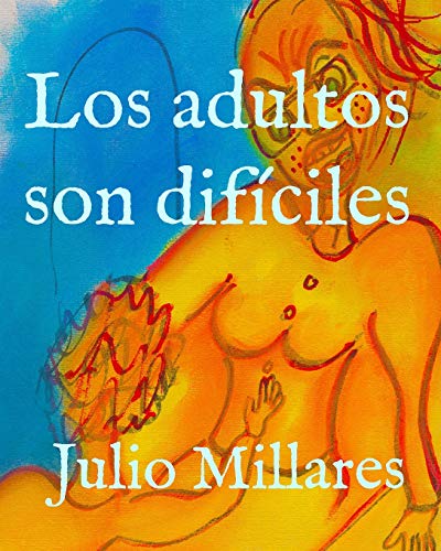 Los Adultos Son Dif?¡ciles (Mila) (Spanish Edition)