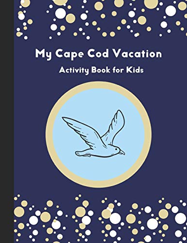 My Cape Cod Vacation: Activity Book For Kids