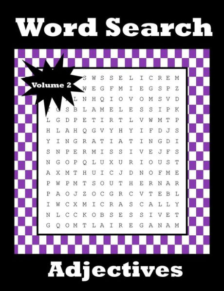 Word Search Adjectives: 120 Puzzles Chocked Full Of Nothing But Adjectives | Volume 2