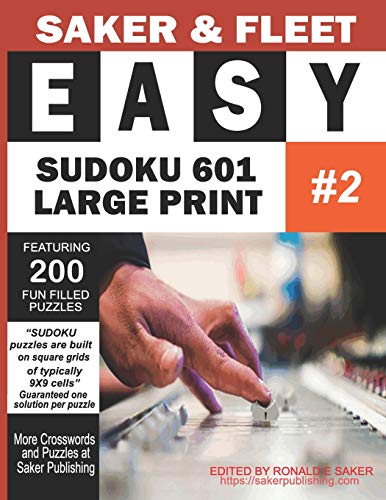 Easy Sudoku 601 Puzzles: Large Print - Book Two Of Ten Puzzle Books - Fun Filled To Pass The Time Away