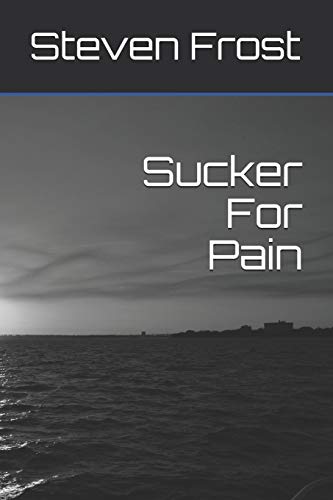 Sucker For Pain