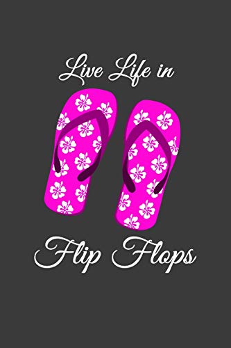 Live Life In Flip Flops