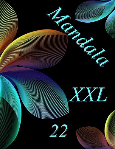 Mandala Xxl 22: Coloriages Pour Adultes - Coloriage Anti-Stress (Mandala Xxl Coloriages) (French Edition)