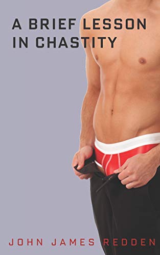 A Brief Lesson In Chastity