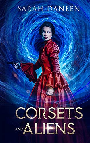 Corsets And Aliens: Part One