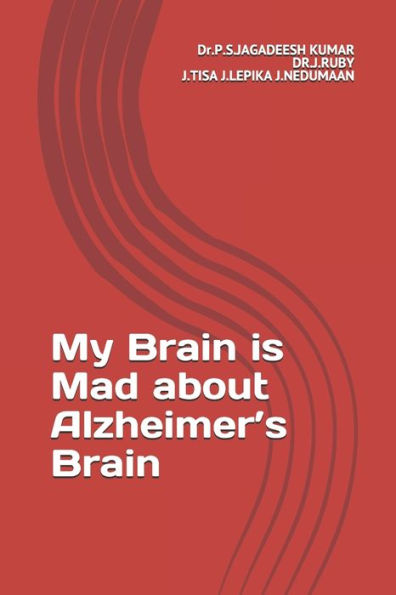 My Brain Is Mad About Alzheimer’S Brain