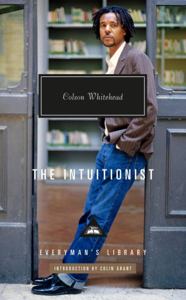 The Intuitionist: Introduction By Colin Grant (Everyman's Library Contemporary Classics Series)