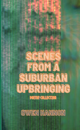Scenes From A Suburban Upbringing