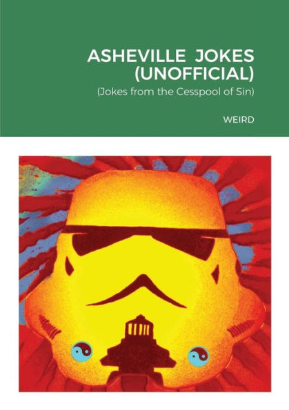 Asheville Book of Jokes: (Jokes from the cesspool of sin)