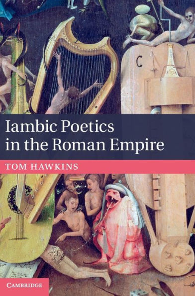 Iambic Poetics In The Roman Empire