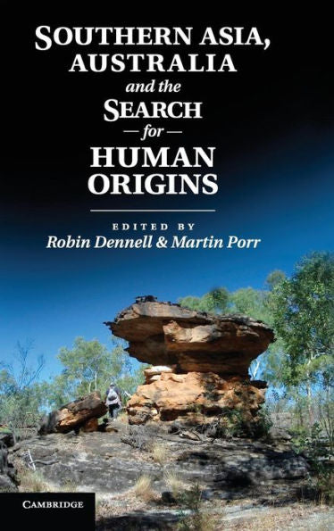 Southern Asia, Australia, And The Search For Human Origins