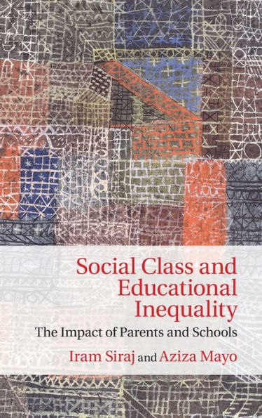 Social Class And Educational Inequality: The Impact Of Parents And Schools